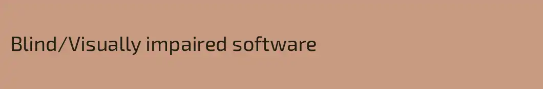Blind/Visually impaired software